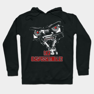 No disassemble Johnny Five ! Hoodie